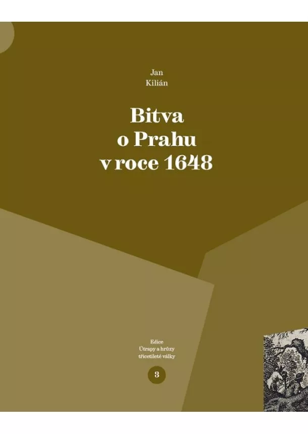 Jan Kilián - Bitva o Prahu v roce 1648