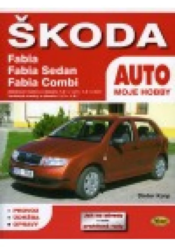 Dieter Korp - Škoda Fabia, Fabia Sedan, Fabia Combi - Jak na závady a další praktické rady