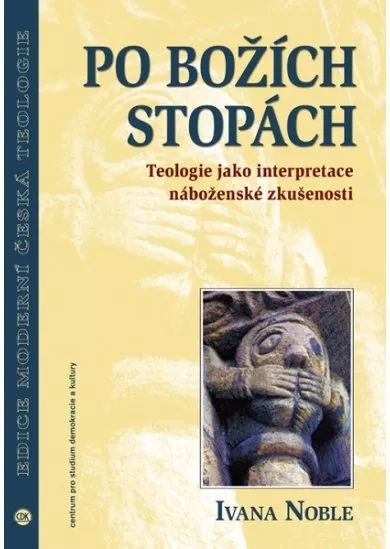 Po božích stopách - Teologie jako interpretace náboženské zkušenosti