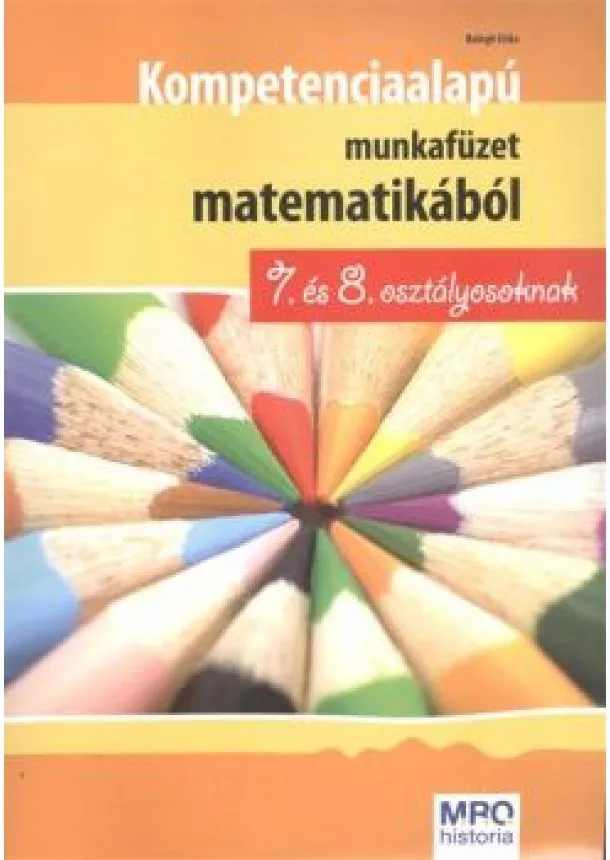 Balogh Erika - Kompetencia alapú munkafüzet matematikából 7. és 8. osztály