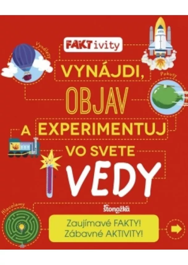 Kolektív - FAKTivity: Vynájdi, objav a experimentuj vo svete vedy