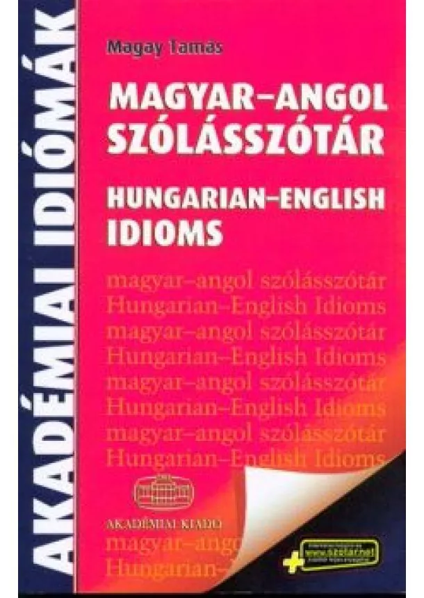 Magay Tamás - Magyar-angol szólásszótár /Hungarian-english idioms