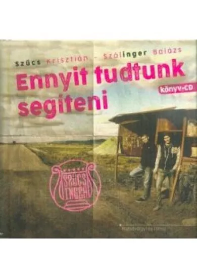 Ennyit tudtunk segíteni (CD melléklettel)