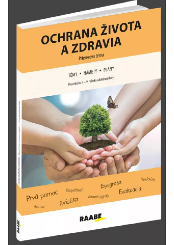 Katarína Dutková - Ochrana života a zdravia - pre učiteľov 1.-9. roč. ZŠ