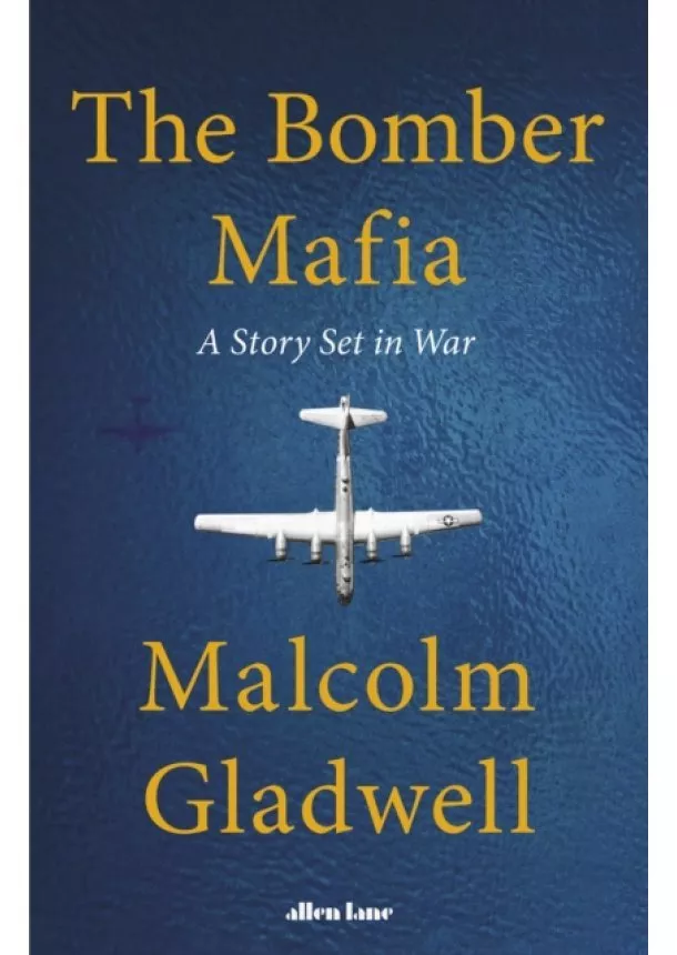 Malcolm Gladwell - The Bomber Mafia