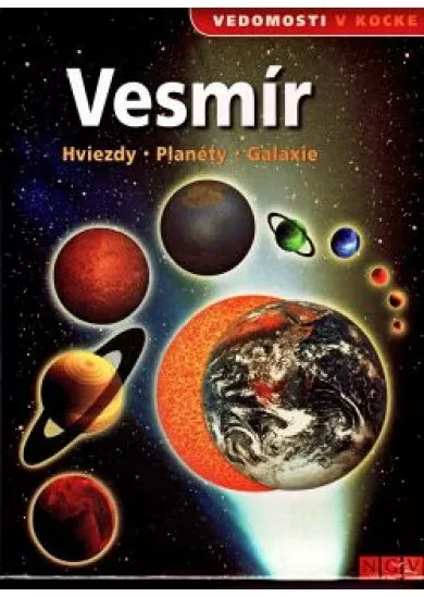 Vesmír - Hviezdy - Planéty - Galaxie