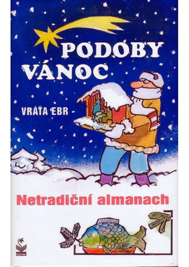 Vráťa Ebr - Podoby vánoc - Netradiční almanach