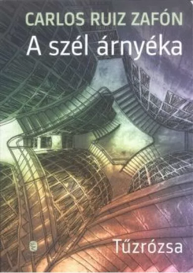 A SZÉL ÁRNYÉKA - TŰZRÓZSA