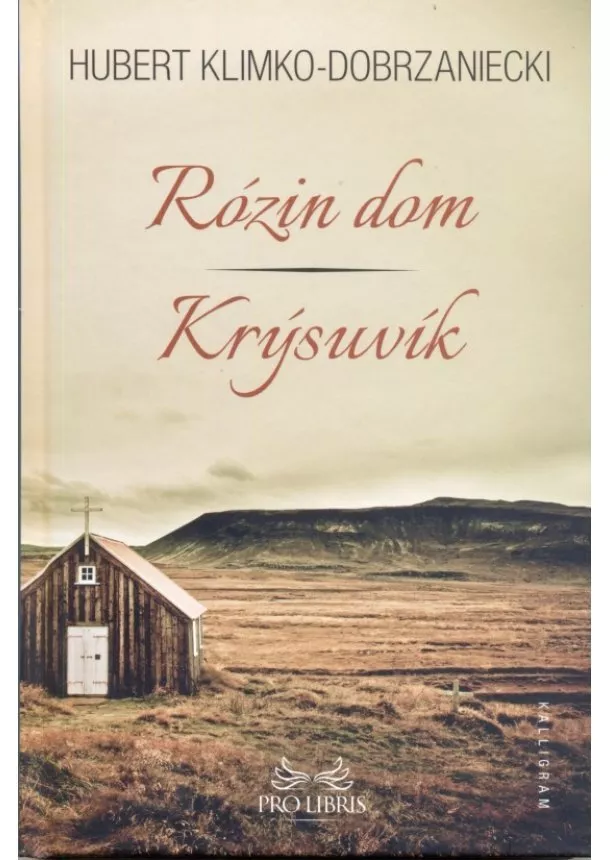 Hubert Klimko-Dobrzaniecki - Rózin dom / Krýsuvík