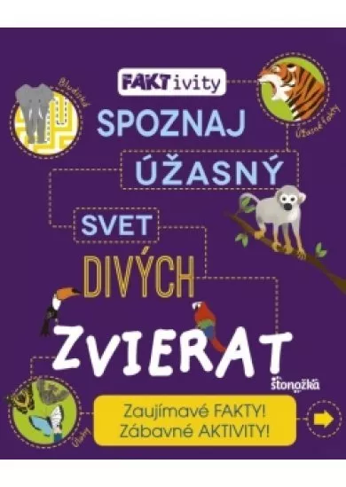 FAKTivity: Spoznaj úžasný svet divých zvierat