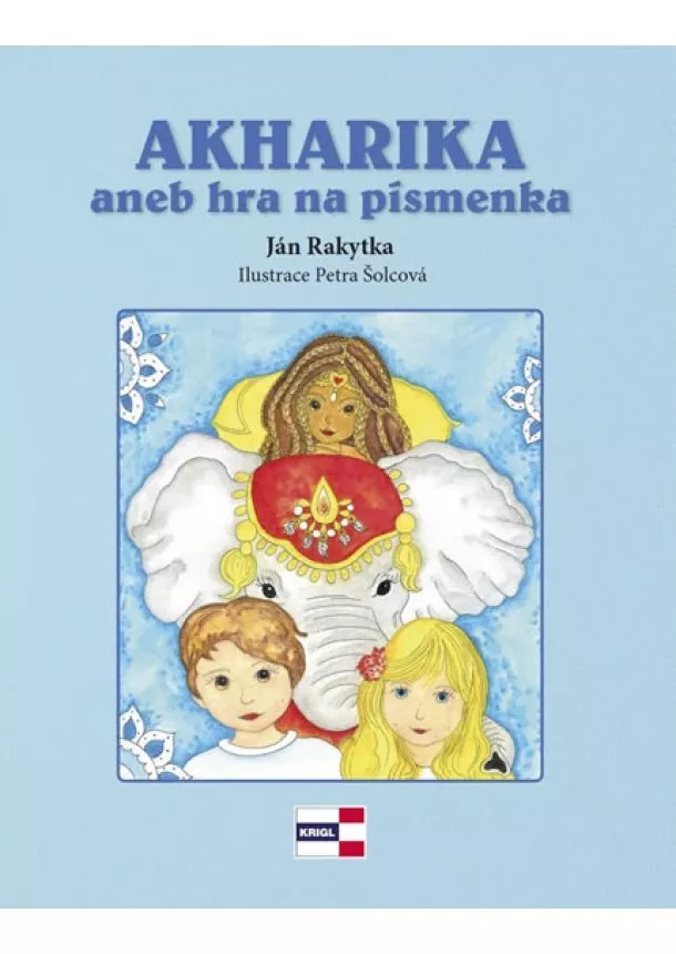 Ján Rakytka - AKHARIKA aneb hra na písmenka