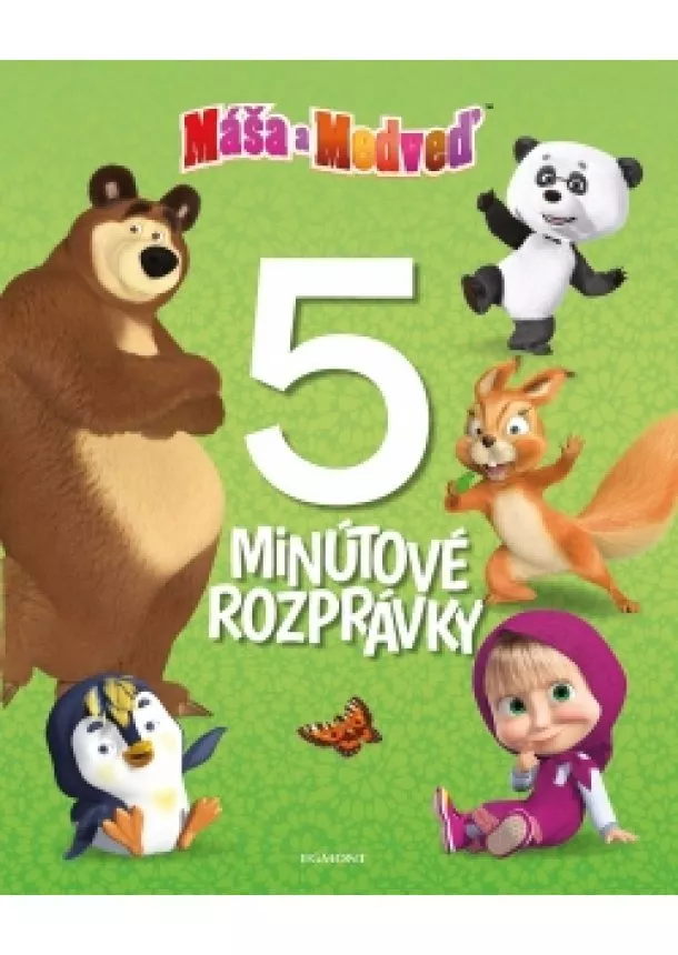 kolektiv - Máša a medveď - 5-minútové rozprávky