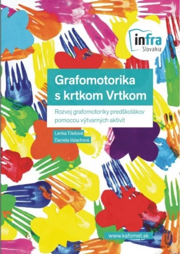 Lenka Tilešová, Daniela Valachová - Grafomotorika s krtkom Vrtkom - Rozvoj grafomotoriky predškolákov pomocou výtvarných aktivít