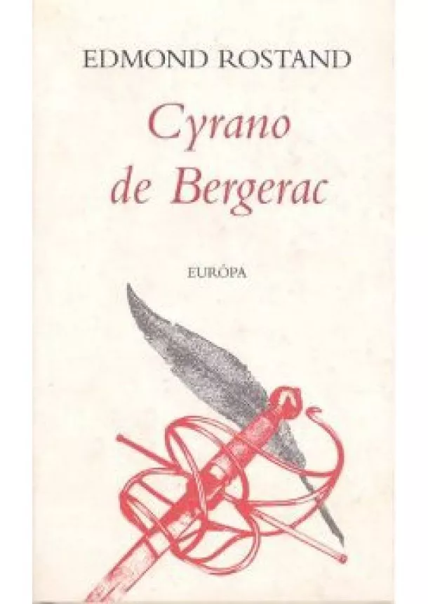 EDMOND ROSTAND - CYRANO DE BERGERAC