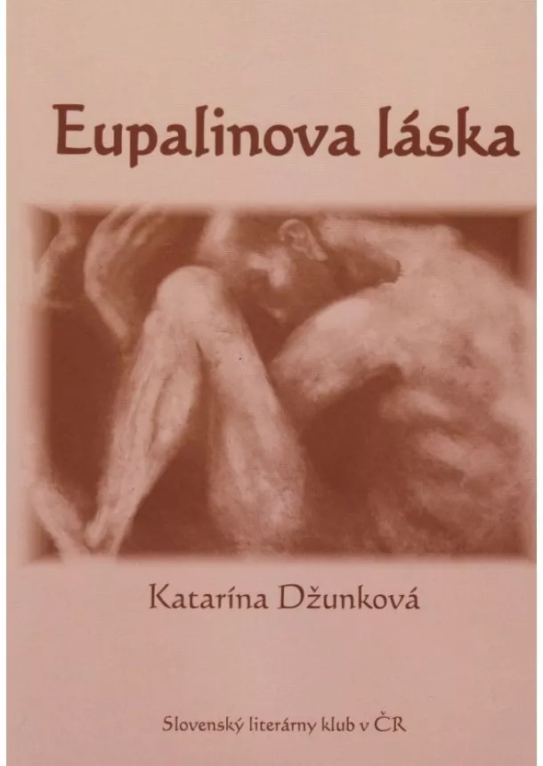 Katarína Džunková - Eupalinova láska