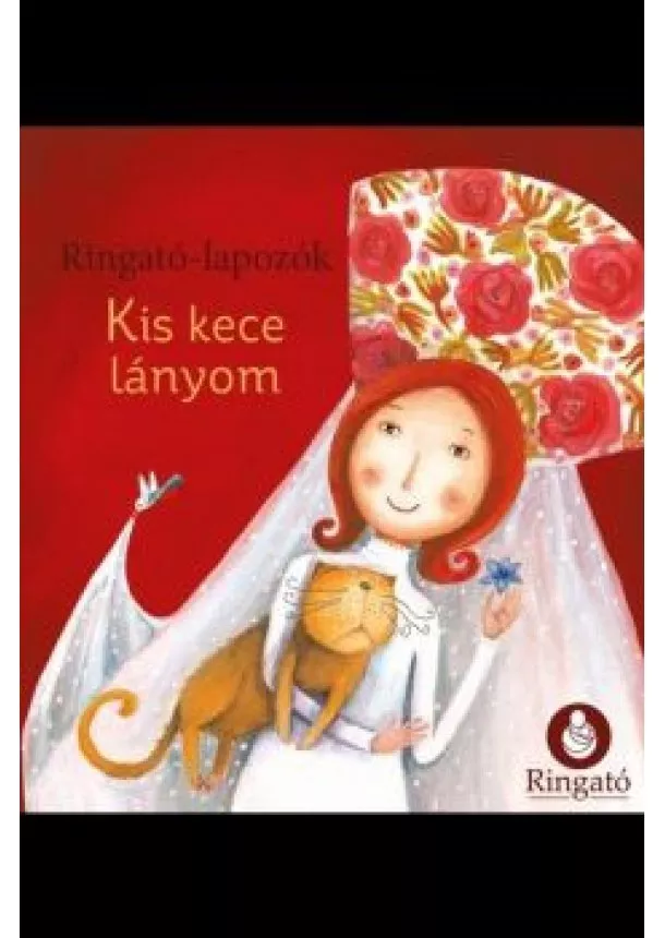 Gróh Ilona - Kis kece lányom - Ringató-lapozók