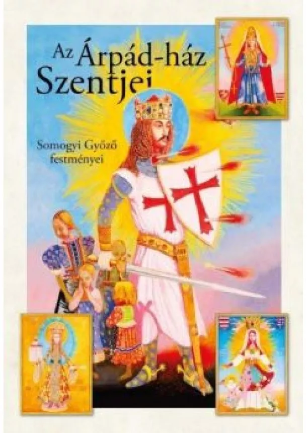 Puskely Mária SSND - Az Árpád-ház szentjei - Somogyi Győző festményei