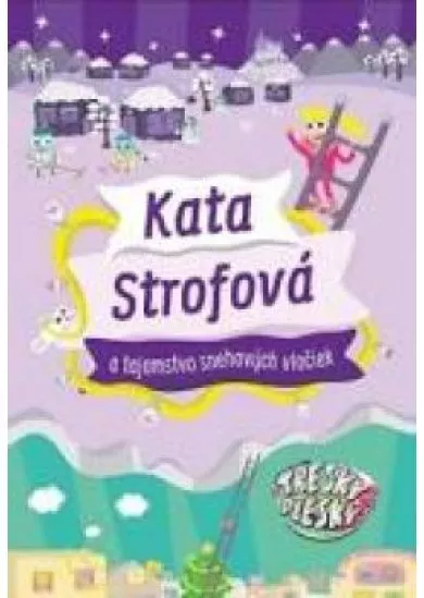 Kata Strofová a tajomstvo snehových vločiek 