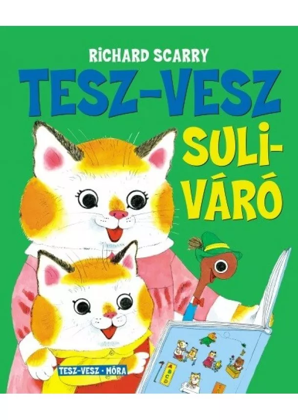 Richard Scarry - Tesz-Vesz suliváró