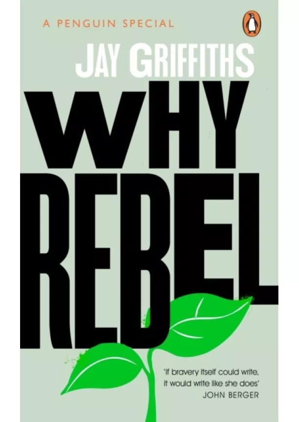 Jay Griffiths - Why Rebel