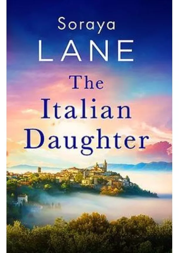 Soraya Lane - The Italian Daughter