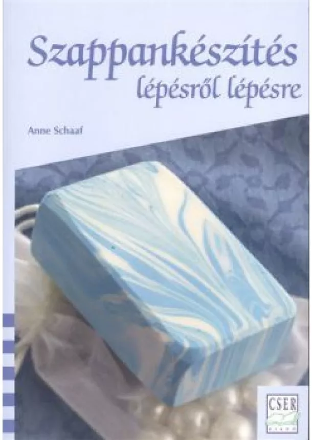 ANNE SCHAAF - SZAPPANKÉSZÍTÉS LÉPÉSRŐL LÉPÉSRE