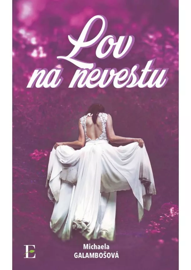 Michaela Galambošová - Lov na nevestu