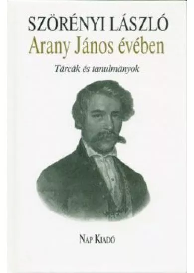 Arany János évében /Tárcák és tanulmányok