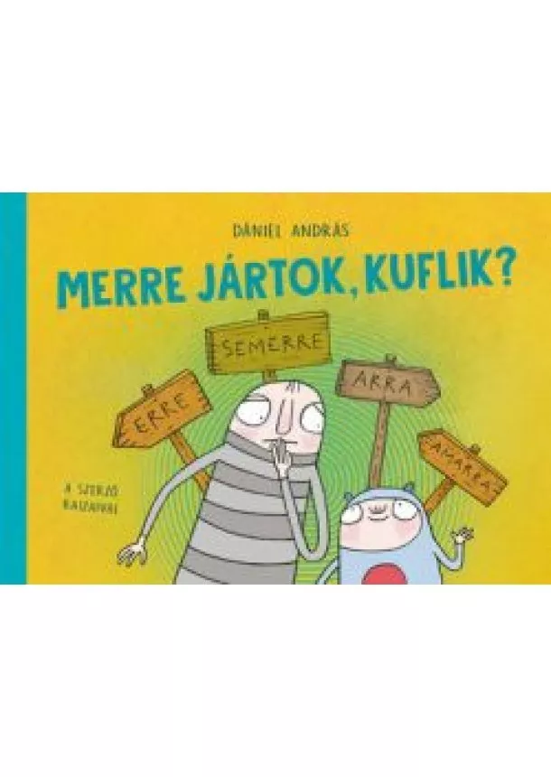 Dániel András - Merre jártok, kuflik?