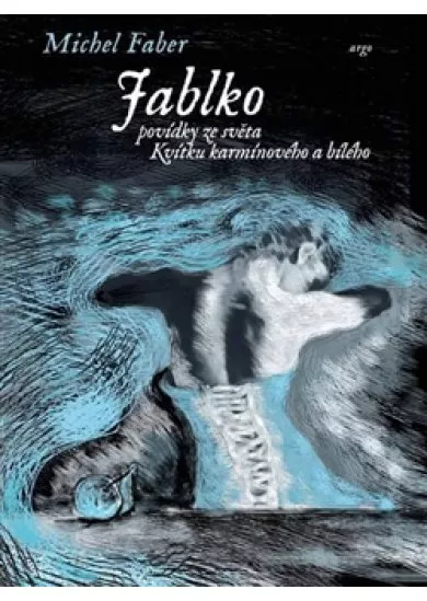 Jablko - Povídky ze světa Kvítku karmínového a bílého