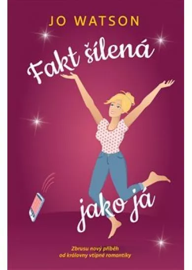 Fakt šílená jako já