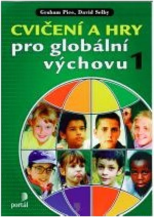 Graham Pike , David Selby  - Cvičení a hry pro globální výchovu 1