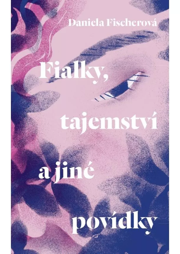 Fialky, tajemství a jiné povídky