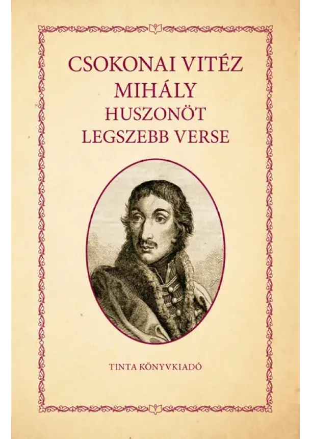 Csokonai Vitéz Mihály - Csokonai Vitéz Mihály huszonöt legszebb verse