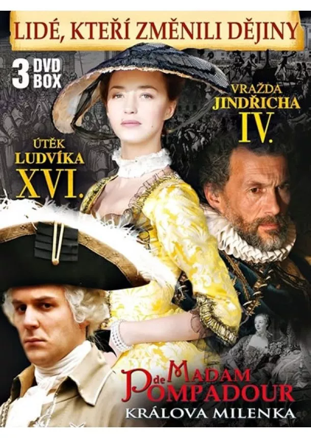 autor neuvedený - Lidé, kteří změnili dějiny - 3DVD BOX (Vražda Jindřicha IV., Madam de Pompadour - Králova milenka, Útěk Ludvíka XVI.)