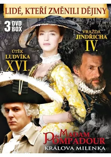 Lidé, kteří změnili dějiny - 3DVD BOX (Vražda Jindřicha IV., Madam de Pompadour - Králova milenka, Útěk Ludvíka XVI.)