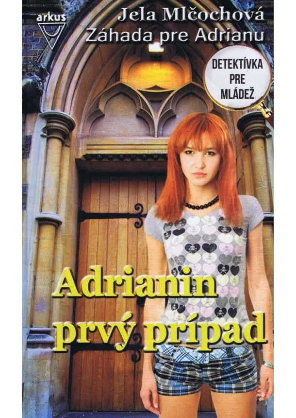 Jela Mlčochová - Adrianin prvý prípad