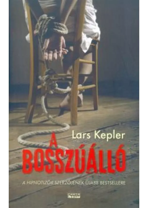 LARS KEPLER - A BOSSZÚÁLLÓ