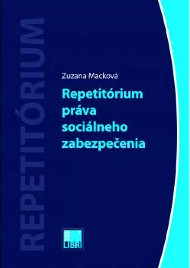 Zuzana Macková - Repetitórium práva sociálneho zabezpečenia