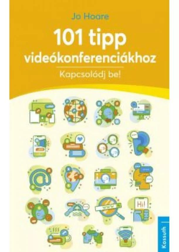 Jo Hoare - 101 tipp videókonferenciákhoz - Kapcsolódj be!