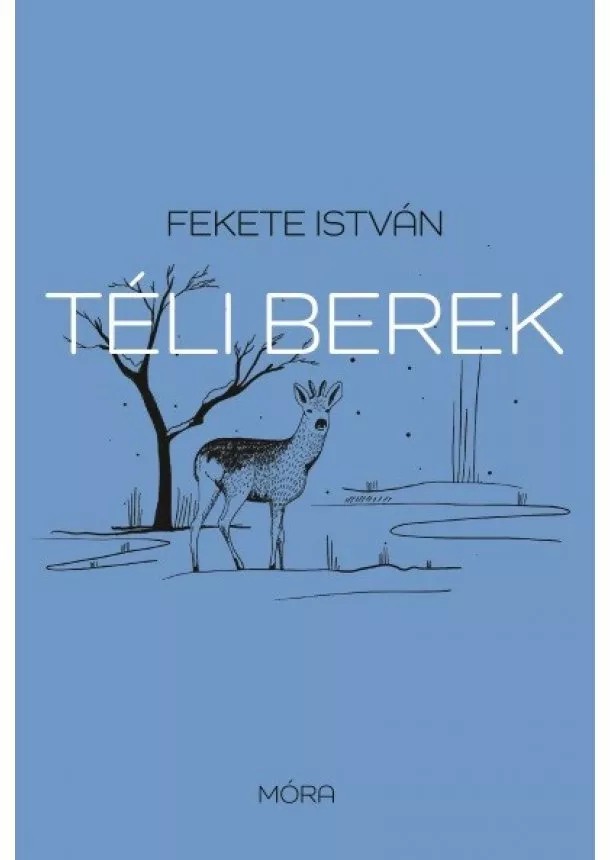 Fekete István - Téli berek (10. kiadás)