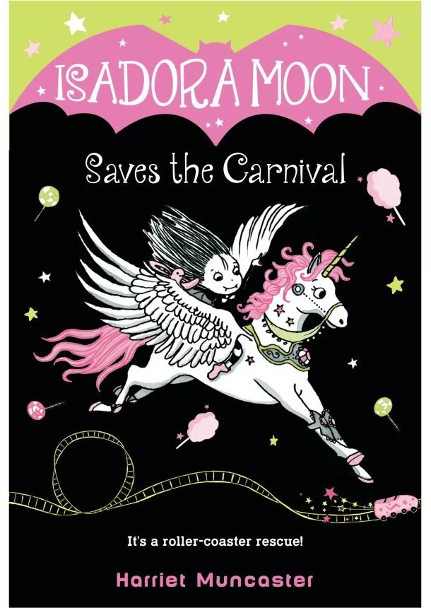 Harriet Muncaster - Isadora Moon Saves the Carnival