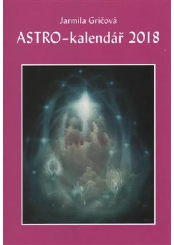 Jarmila Gričová - Astro-kalendář 2018