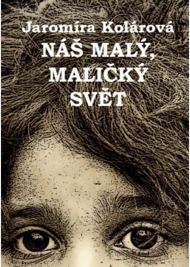 Náš malý, maličký svět