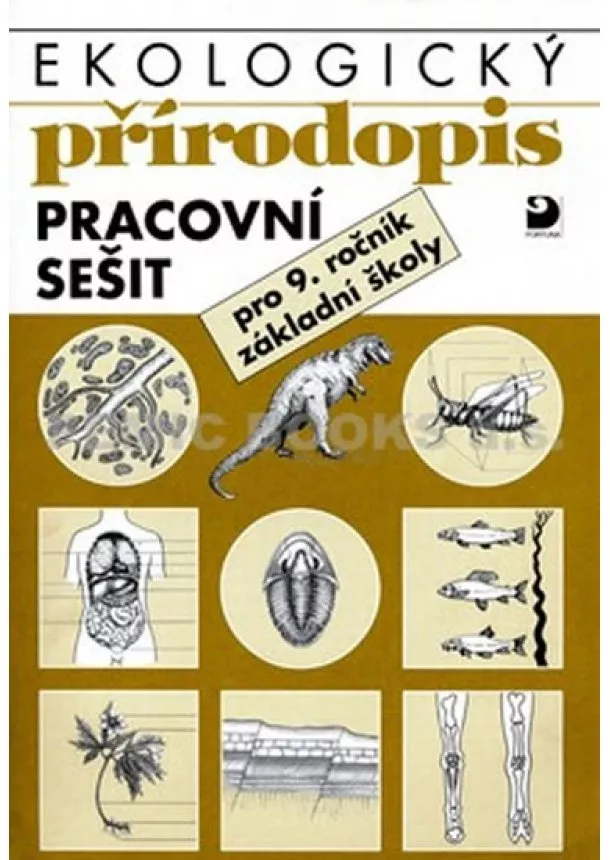 Danuše Kvasničková - Ekologický přírodopis pro 9. ročník ZŠ - Pracovní sešit