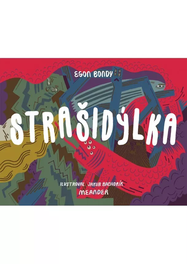 Egon Bondy - Strašidýlka