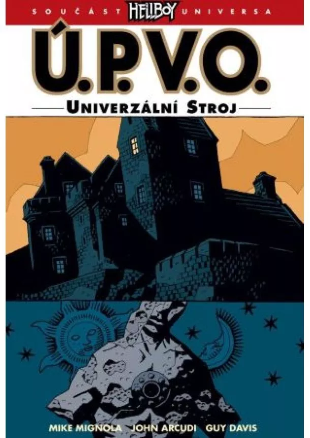 Mike Mignola, John Arcudi - Ú.P.V.O. 6 - Univerzální stroj