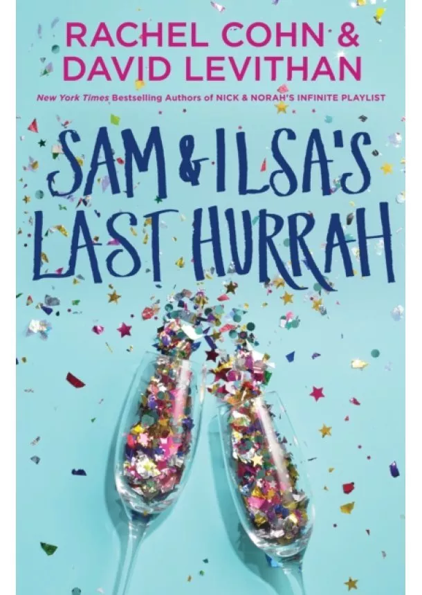 Rachel Cohn, David Levithan - Sam & Ilsas Last Hurrah