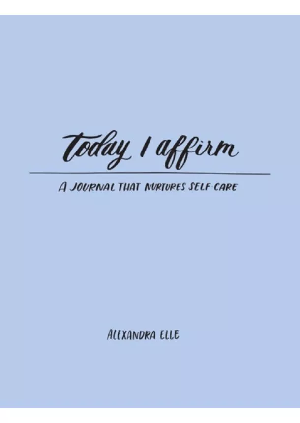 Alexandra Elle - Today I Affirm