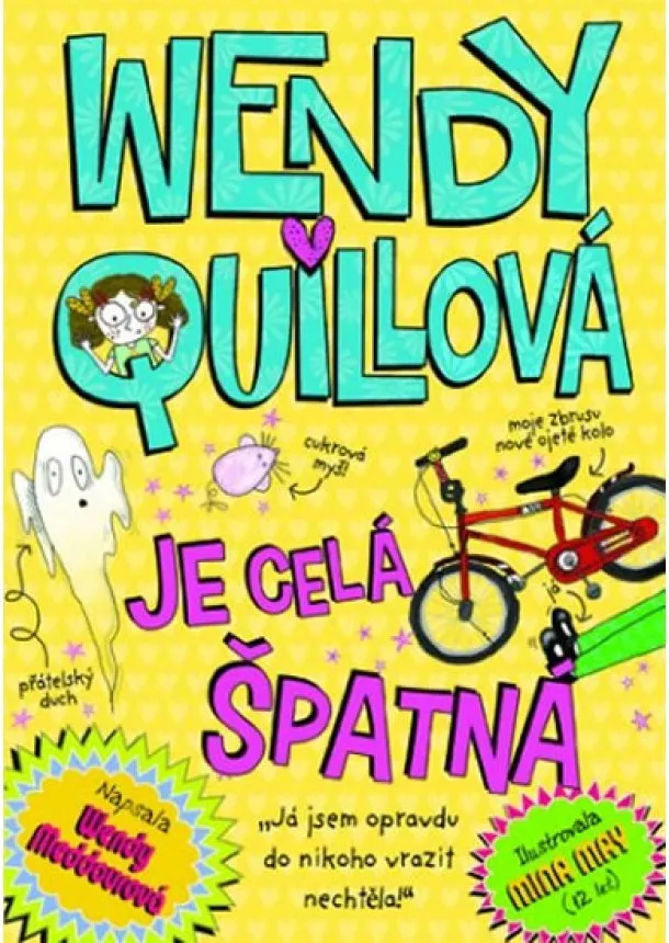 Wendy Meddourová - Wendy Quillová je celá špatná